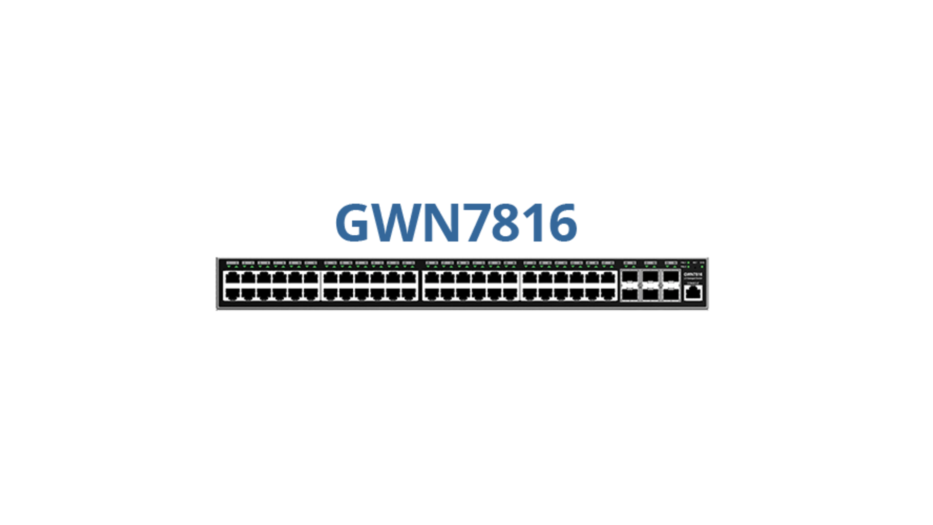 Grandstream GWN7816 Switch 48 ports 1 GB 6 SFP L3